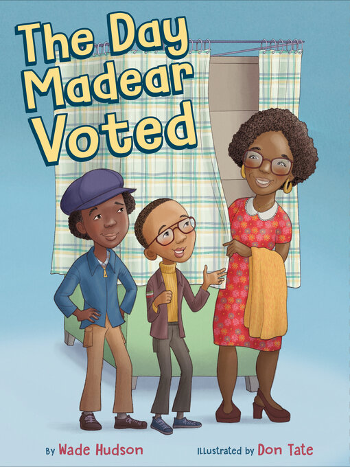 Title details for The Day Madear Voted by Wade Hudson - Available